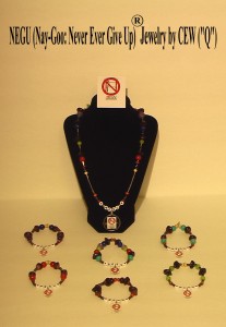 NEGU (Nay-Goo: Never Ever Give Up) ® jewelry by CEW (“Q”)